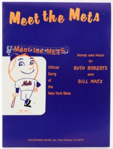 Songwriters Ruth Roberts and Bill Katz introduced the official Met theme song, Meet the Mets